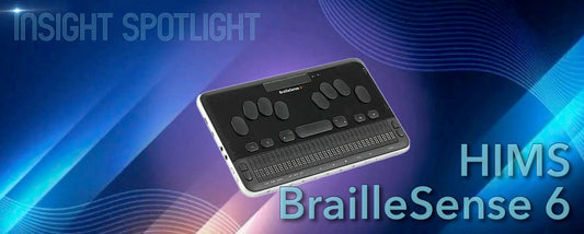 Insight Spotlight - Exploring the HIMS BrailleSense 6: A Game-Changer in Accessibility and Productivity