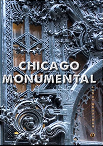 Chicago Monumental by Larry Broutman